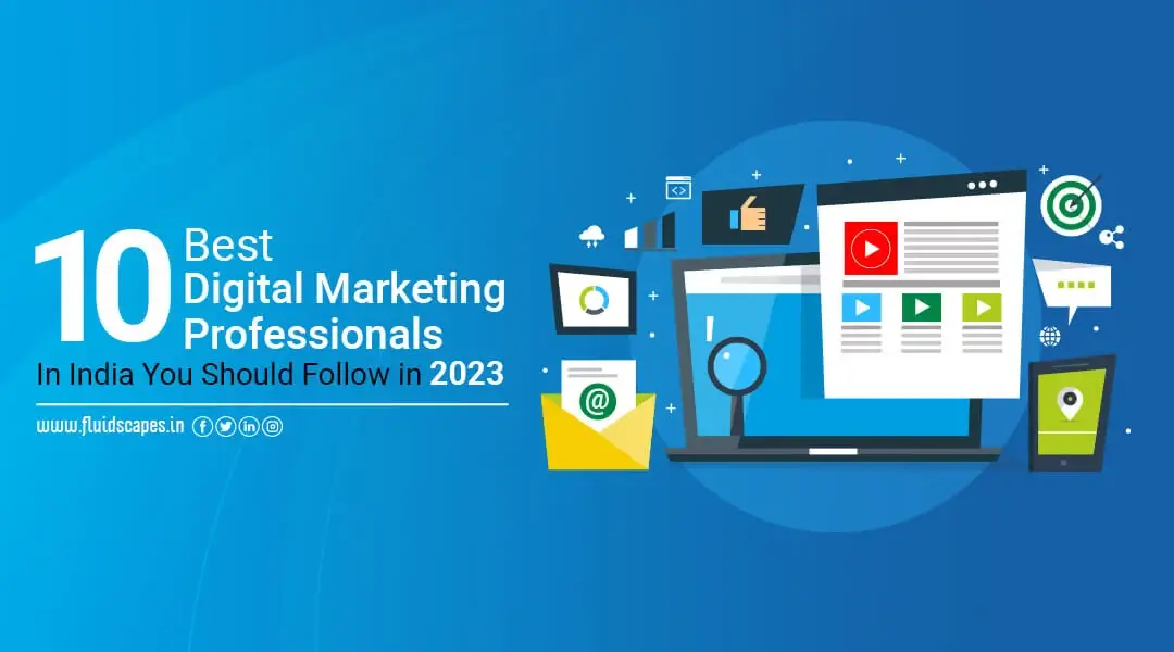 10 Best Digital Marketing Professionals In India You Should Follow In 2023