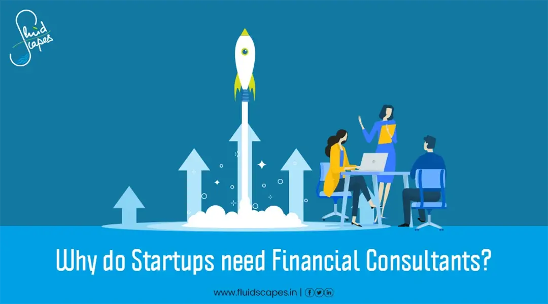 Financial Management : Why Do Startups Need Financial Consultants