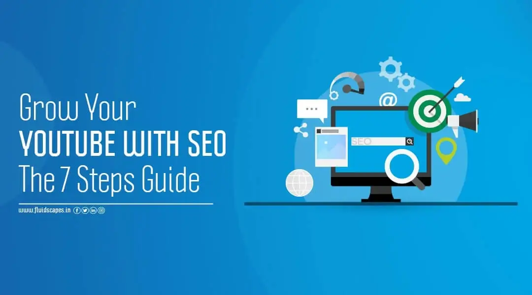 Grow Your YouTube With SEO | The 7 Steps Guide