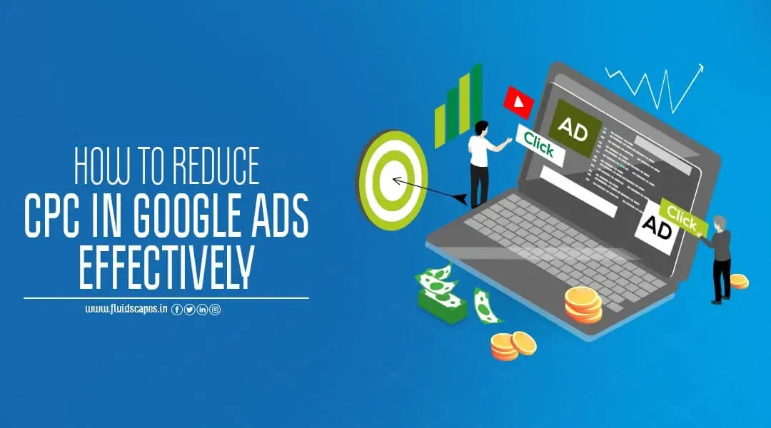 How To Reduce CPC In Google Ads Effectively