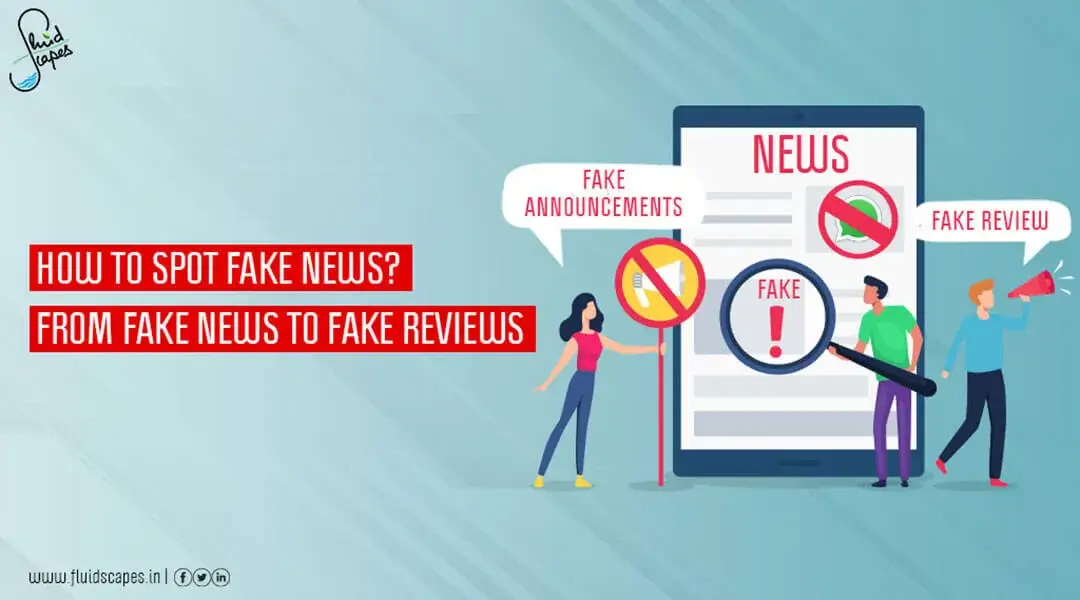 How To Spot Fake News? From Fake News To Fake Reviews