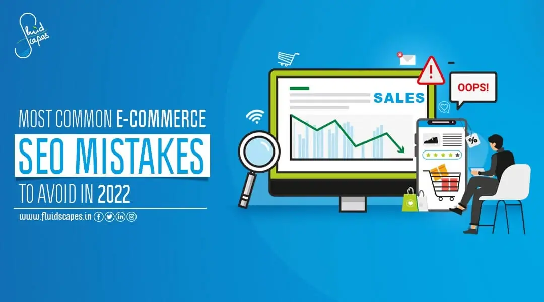 Most Common E-commerce SEO Mistakes To Avoid In 2022