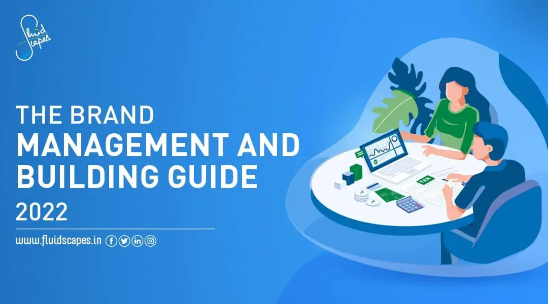 The Brand Management And Building Guide 2022