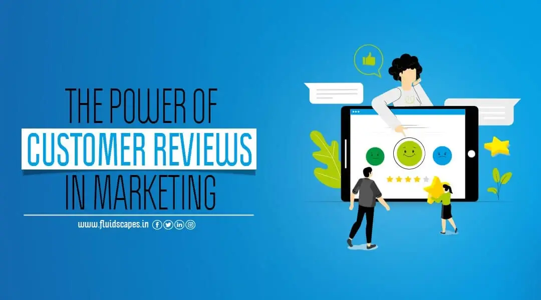 The Power Of Customer Reviews In Marketing
