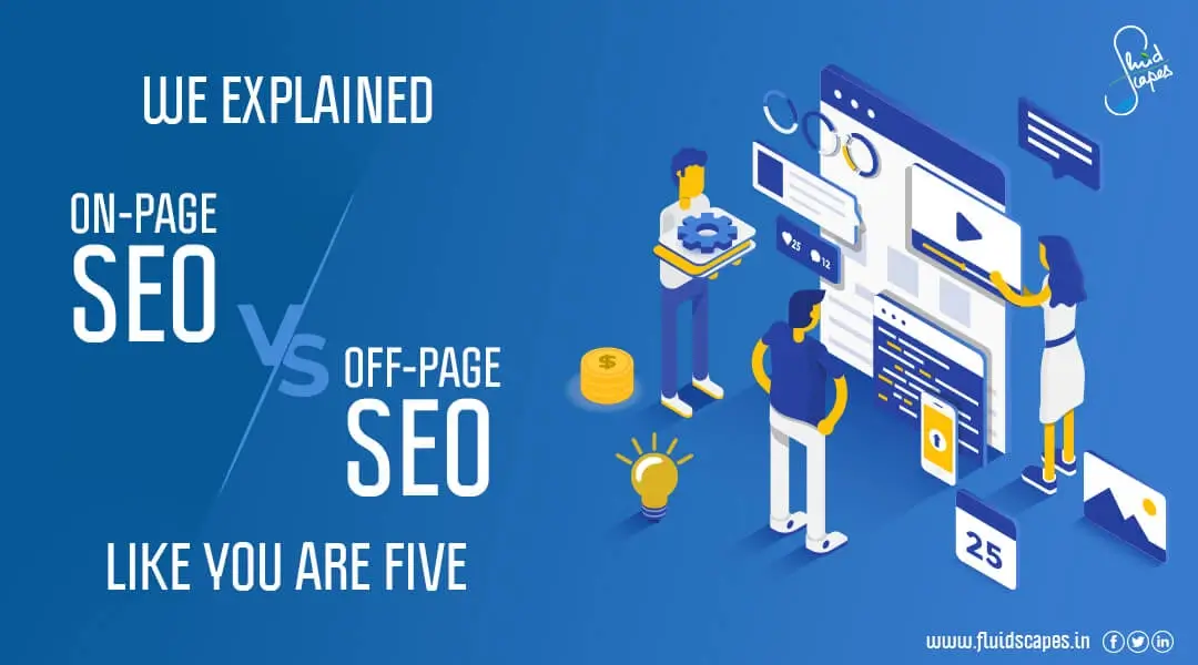 We Explained On-Page SEO Vs Off-Page SEO Like You Are Five