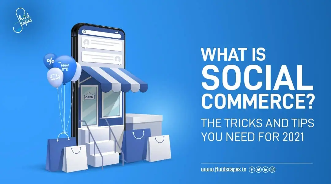 What Is Social Commerce? The Tricks And Tips You Need For 2021