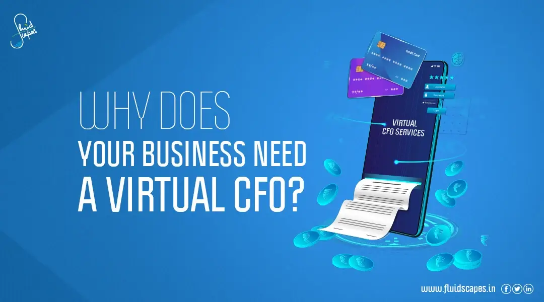 Why Does Your Business Need A Virtual CFO?